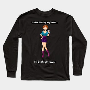 I'm Speaking In Cursive - Dark Long Sleeve T-Shirt